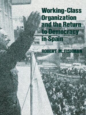 cover image of Working-Class Organization and the Return to Democracy in Spain